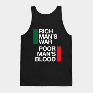 Rich man's war. Poor man's blood. Tank Top